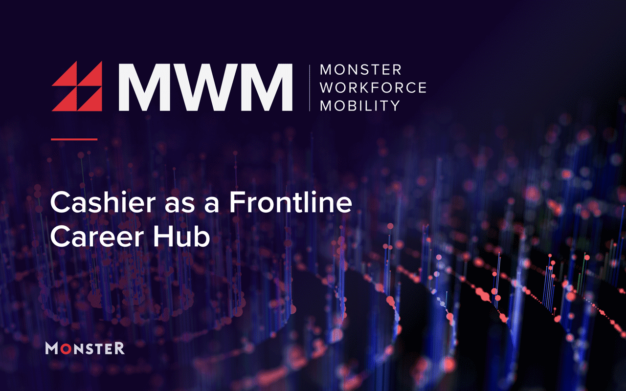 Cashier Career Paths: Monster Workforce Mobility Report (Volume 2)
